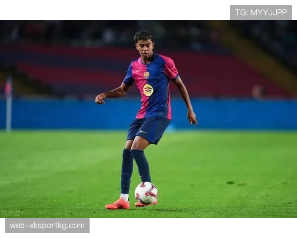 亚马尔是否被高估：媒体造星还是实力兑现